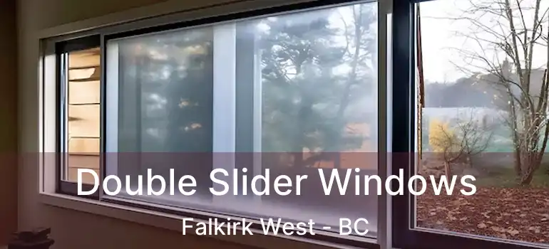  Double Slider Windows Falkirk West - BC