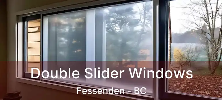  Double Slider Windows Fessenden - BC