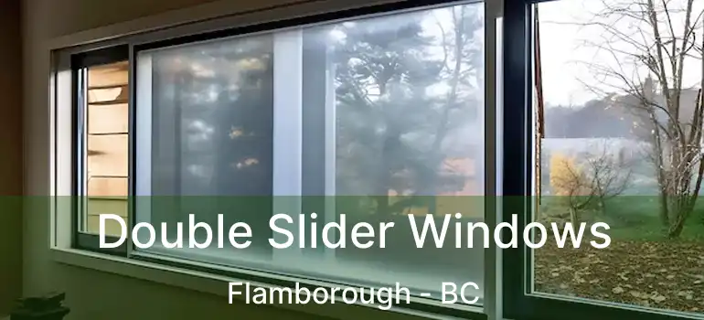  Double Slider Windows Flamborough - BC