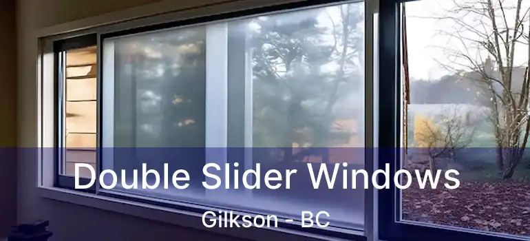 Double Slider Windows Gilkson - BC