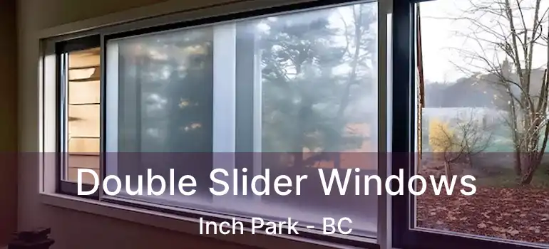  Double Slider Windows Inch Park - BC