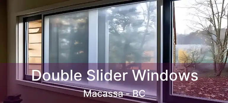  Double Slider Windows Macassa - BC