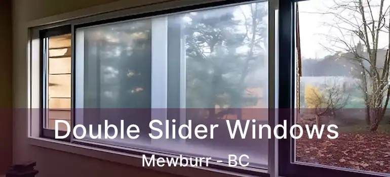  Double Slider Windows Mewburr - BC