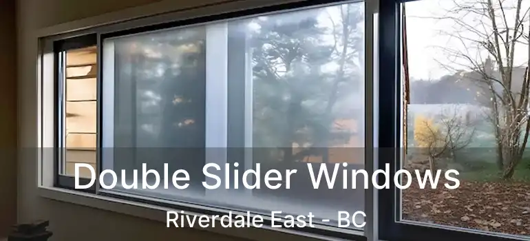  Double Slider Windows Riverdale East - BC