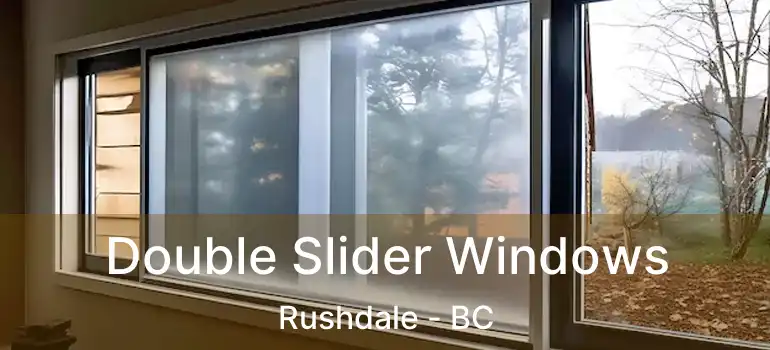  Double Slider Windows Rushdale - BC