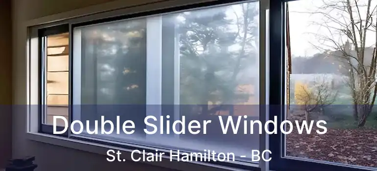  Double Slider Windows St. Clair Hamilton - BC