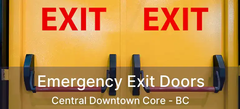  Emergency Exit Doors Central Downtown Core - BC