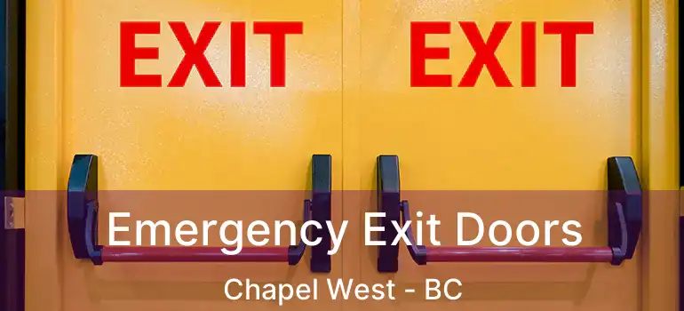  Emergency Exit Doors Chapel West - BC