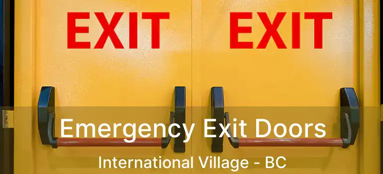  Emergency Exit Doors International Village - BC