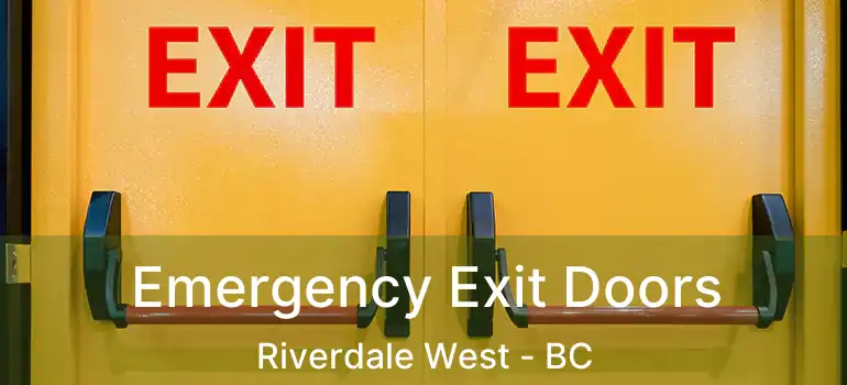 Emergency Exit Doors Riverdale West - BC