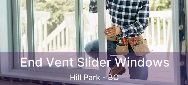  End Vent Slider Windows Hill Park - BC
