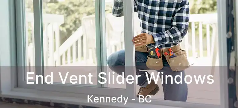  End Vent Slider Windows Kennedy - BC