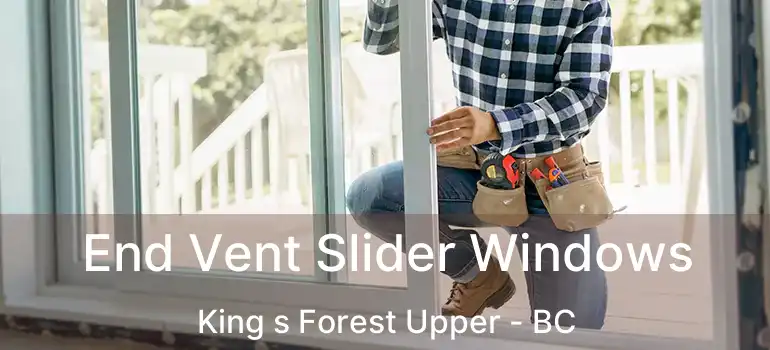  End Vent Slider Windows King s Forest Upper - BC