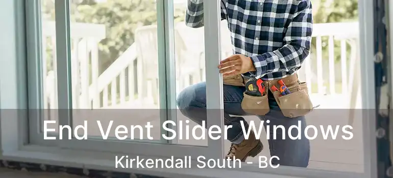 End Vent Slider Windows Kirkendall South - BC
