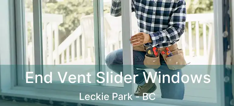  End Vent Slider Windows Leckie Park - BC