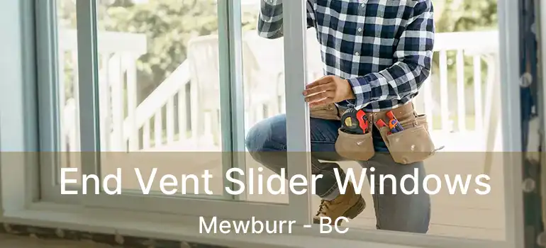  End Vent Slider Windows Mewburr - BC