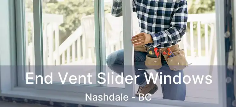  End Vent Slider Windows Nashdale - BC