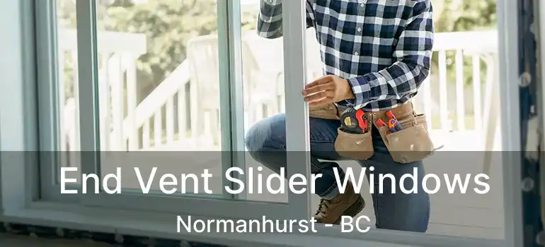  End Vent Slider Windows Normanhurst - BC