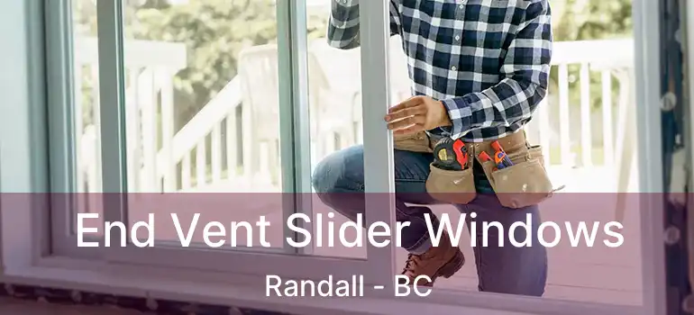  End Vent Slider Windows Randall - BC
