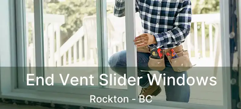  End Vent Slider Windows Rockton - BC