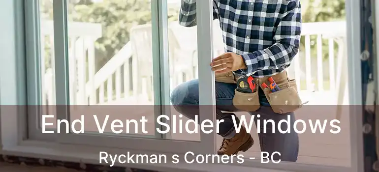 End Vent Slider Windows Ryckman s Corners - BC
