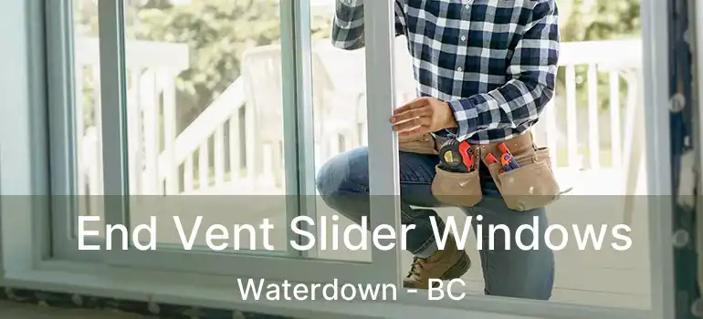  End Vent Slider Windows Waterdown - BC