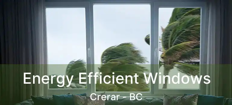  Energy Efficient Windows Crerar - BC