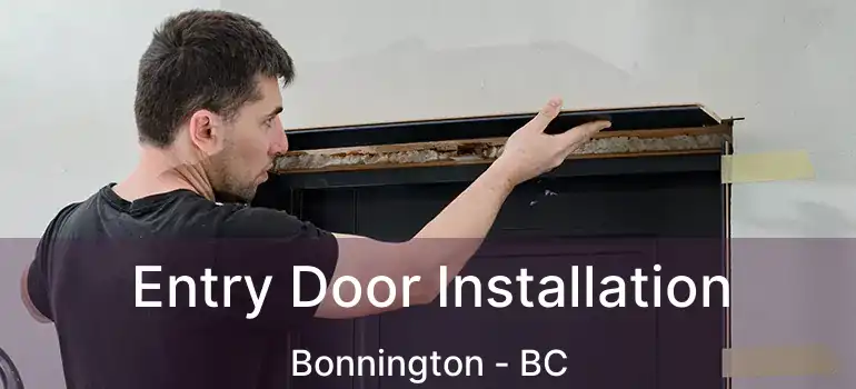  Entry Door Installation Bonnington - BC