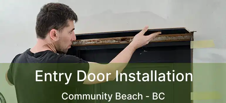  Entry Door Installation Community Beach - BC