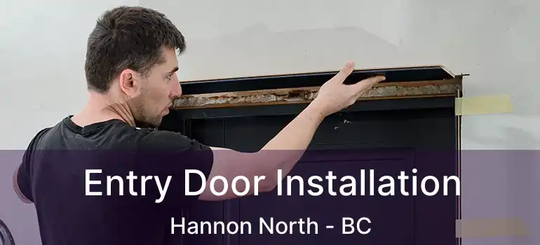  Entry Door Installation Hannon North - BC