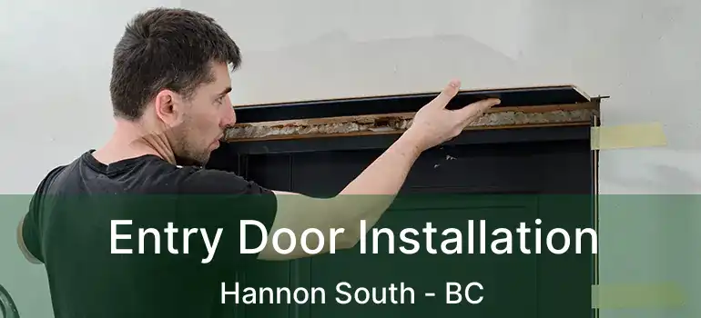  Entry Door Installation Hannon South - BC