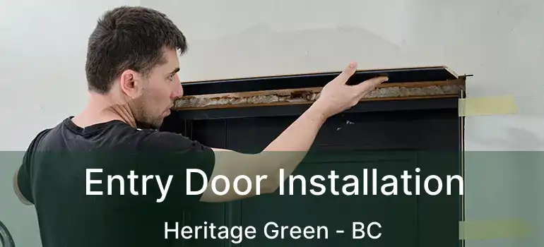  Entry Door Installation Heritage Green - BC