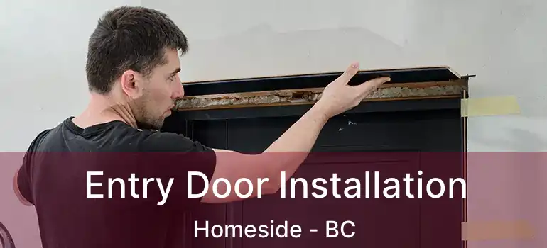  Entry Door Installation Homeside - BC