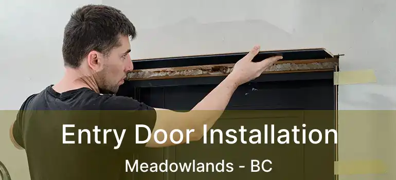  Entry Door Installation Meadowlands - BC