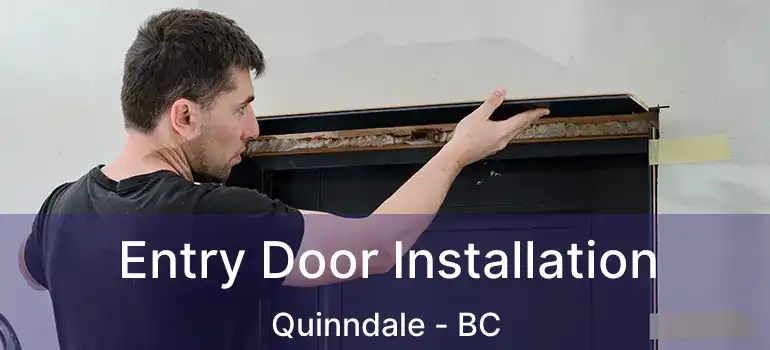  Entry Door Installation Quinndale - BC