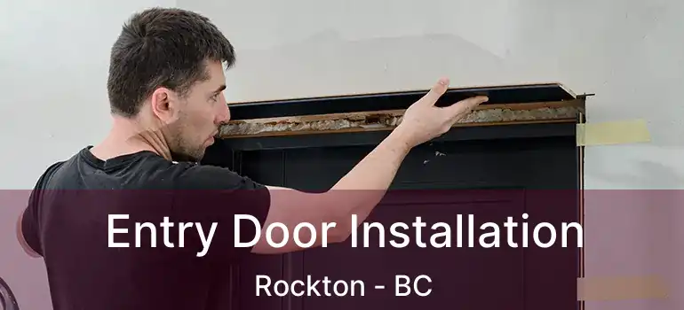  Entry Door Installation Rockton - BC