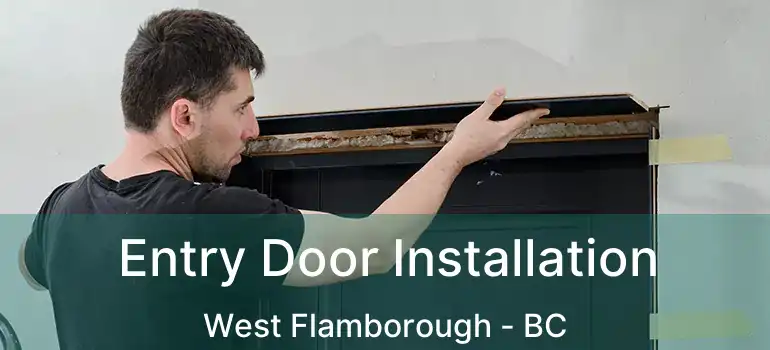  Entry Door Installation West Flamborough - BC