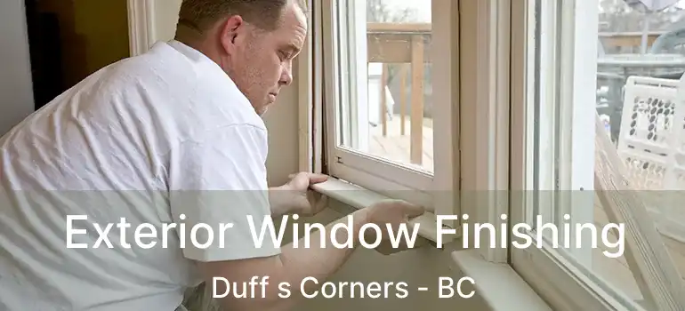  Exterior Window Finishing Duff s Corners - BC