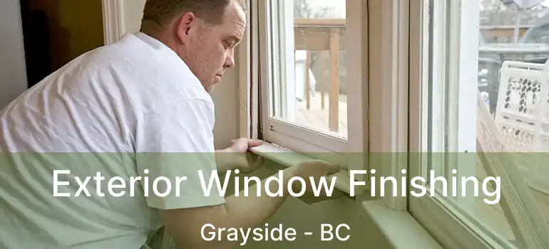  Exterior Window Finishing Grayside - BC