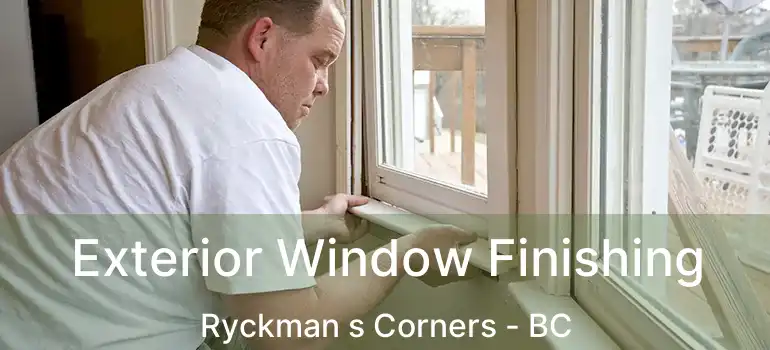  Exterior Window Finishing Ryckman s Corners - BC