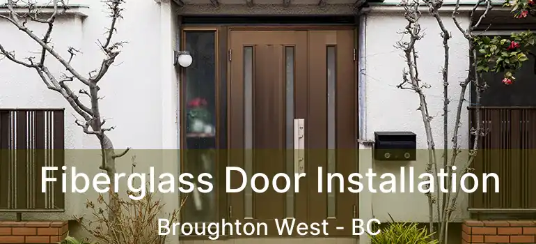  Fiberglass Door Installation Broughton West - BC