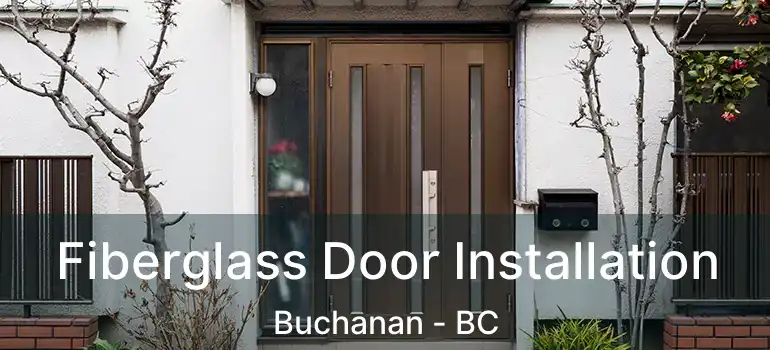  Fiberglass Door Installation Buchanan - BC