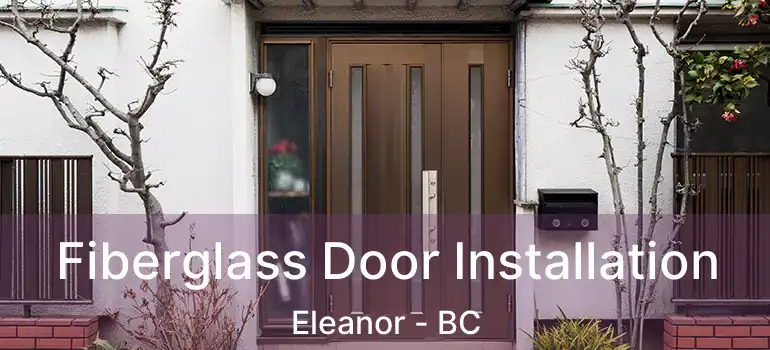  Fiberglass Door Installation Eleanor - BC