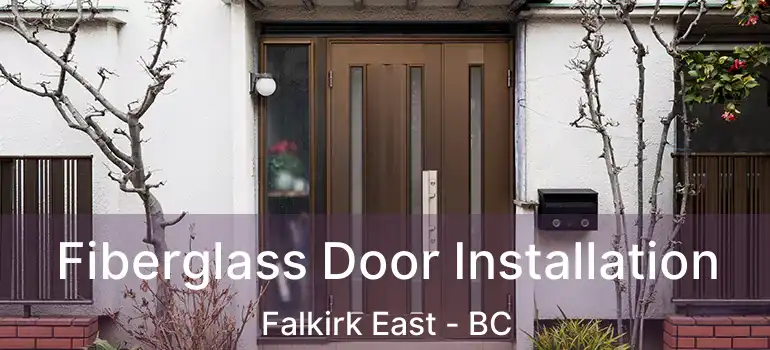  Fiberglass Door Installation Falkirk East - BC