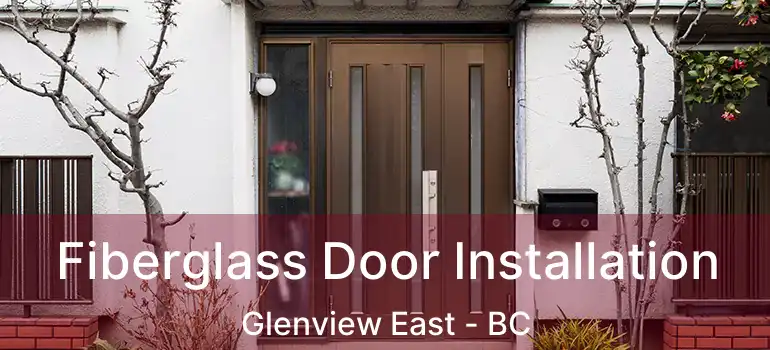  Fiberglass Door Installation Glenview East - BC