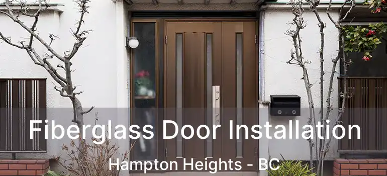  Fiberglass Door Installation Hampton Heights - BC