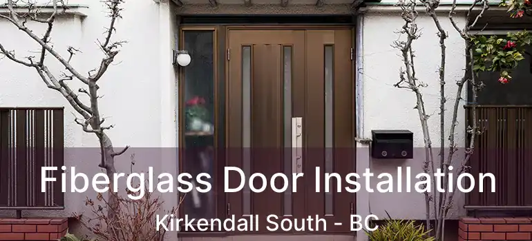  Fiberglass Door Installation Kirkendall South - BC