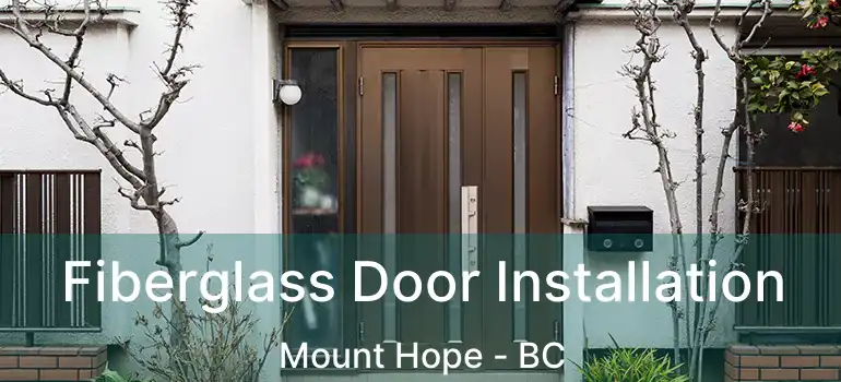  Fiberglass Door Installation Mount Hope - BC