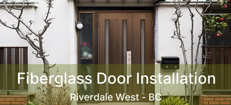  Fiberglass Door Installation Riverdale West - BC