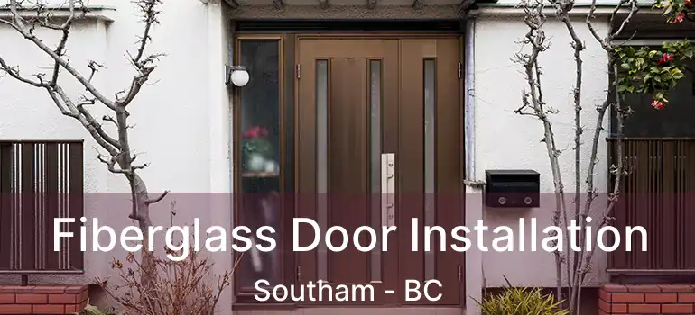  Fiberglass Door Installation Southam - BC